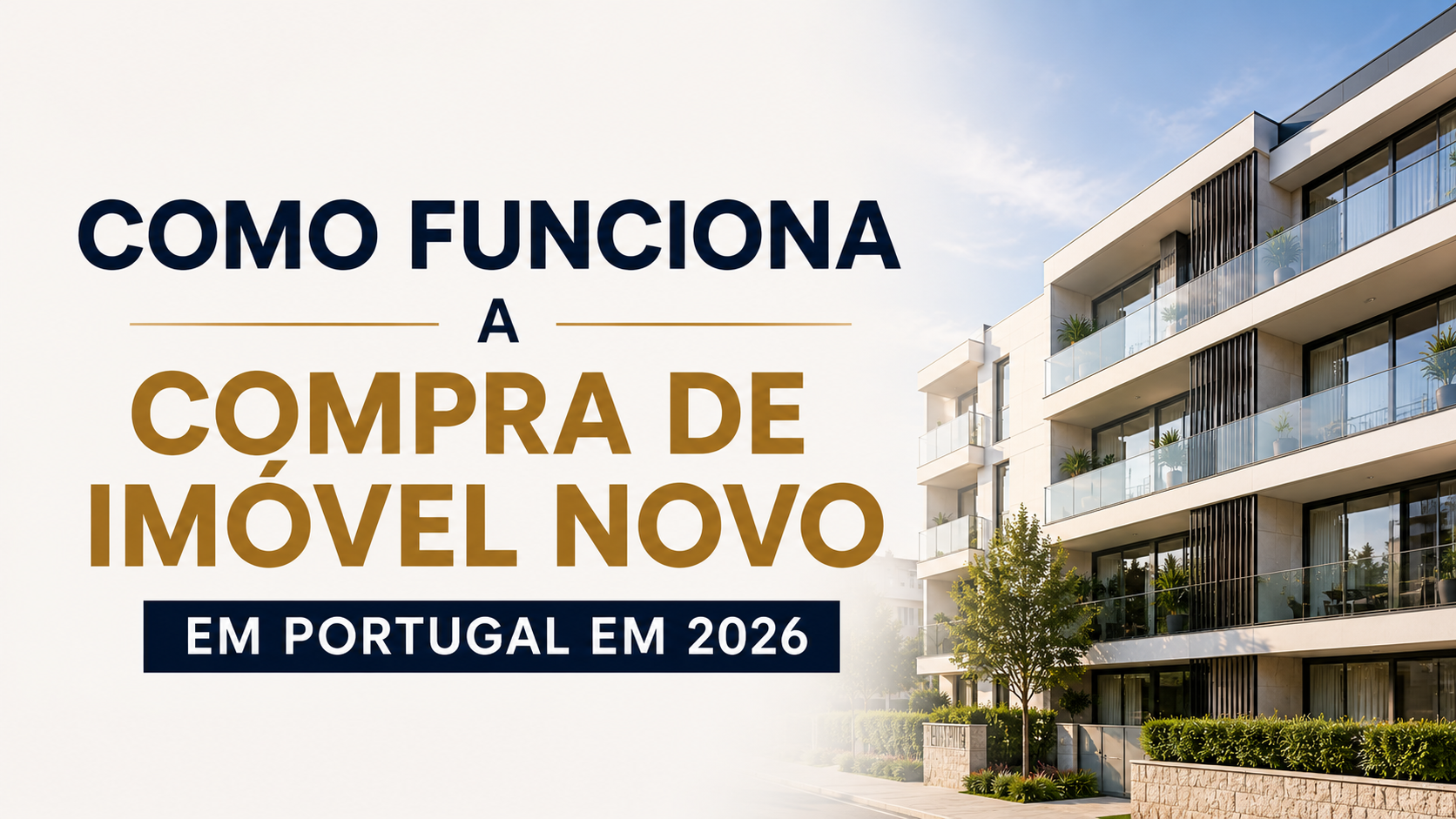 Como Funciona a Compra de Imóvel Novo em Portugal em 2026