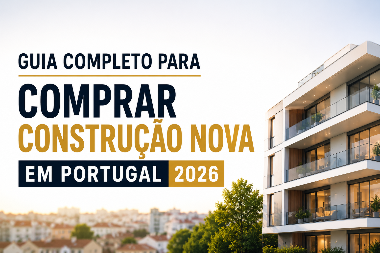 Guia-Completo-para-Comprar-Construcao-Nova-em-Portugal-2026